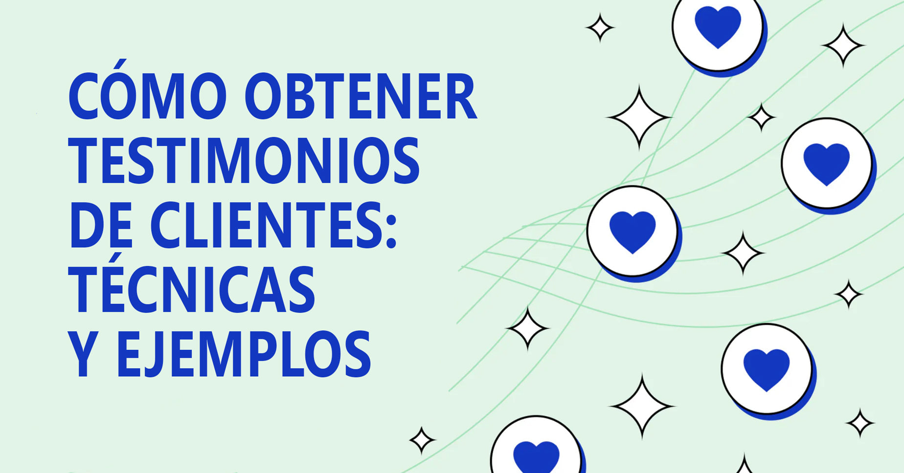 Cómo obtener testimonios de clientes: métodos y ejemplos