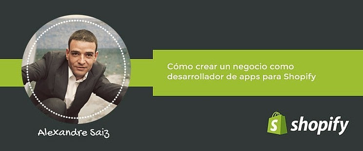 Cómo crear un negocio como desarrollador de apps para Shopify