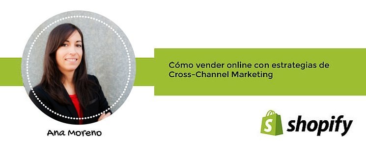 Cómo vender online con estrategias de Cross-Channel Marketing