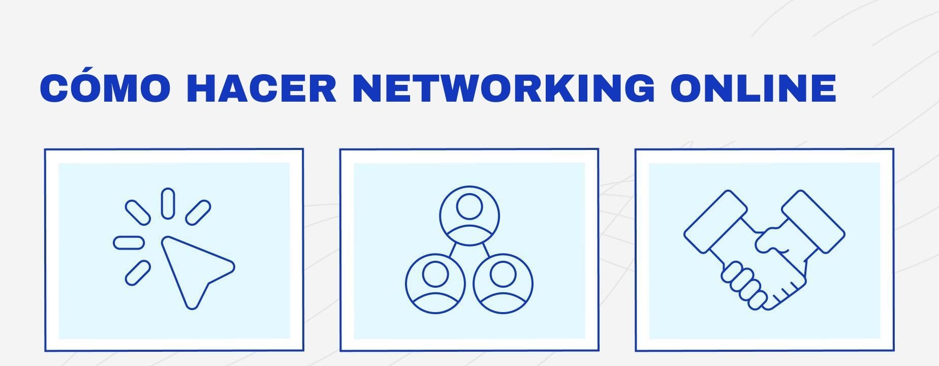 Cómo hacer networking online: 14 consejos de networking para 2024