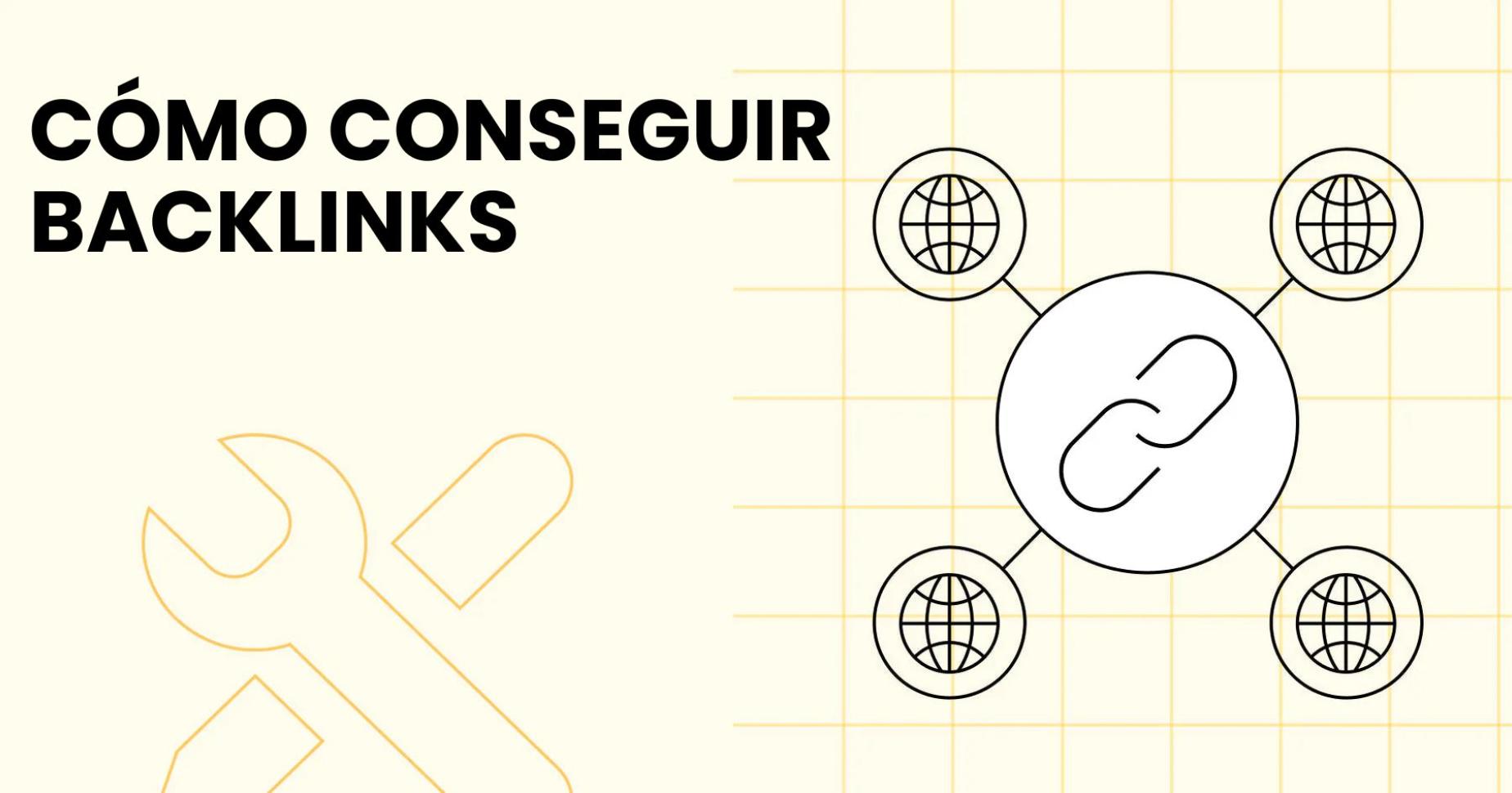 Cómo conseguir backlinks: 15 estrategias probadas