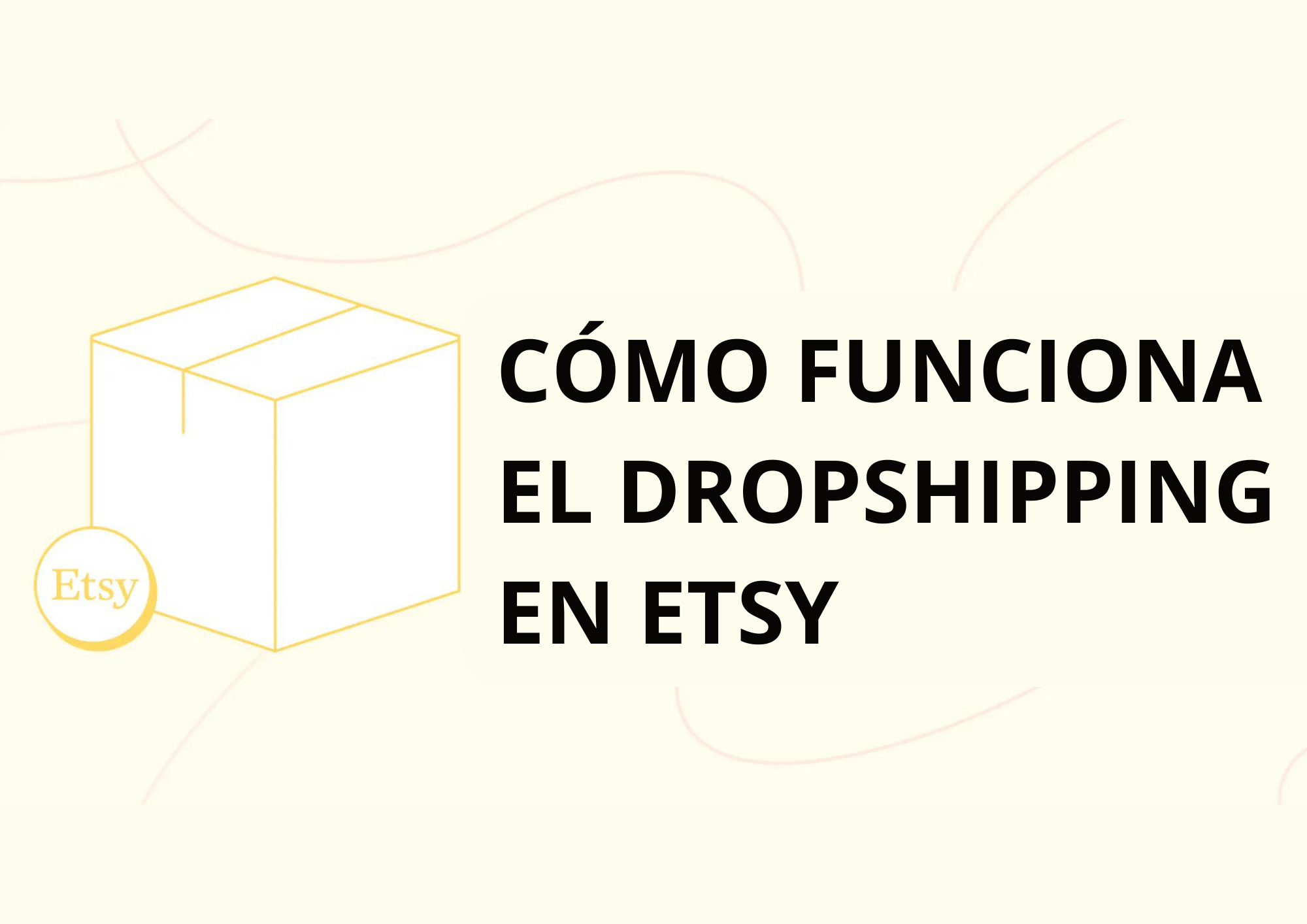 Dropshipping en Etsy: guía para vendedores (2025)