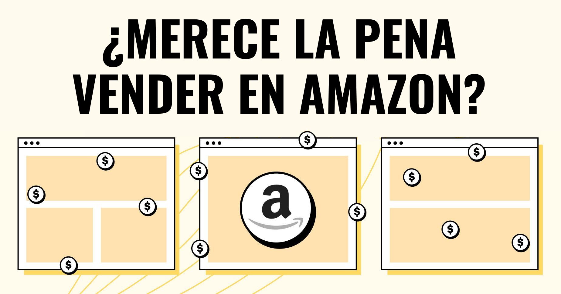 ¿Merece la pena vender en Amazon?
