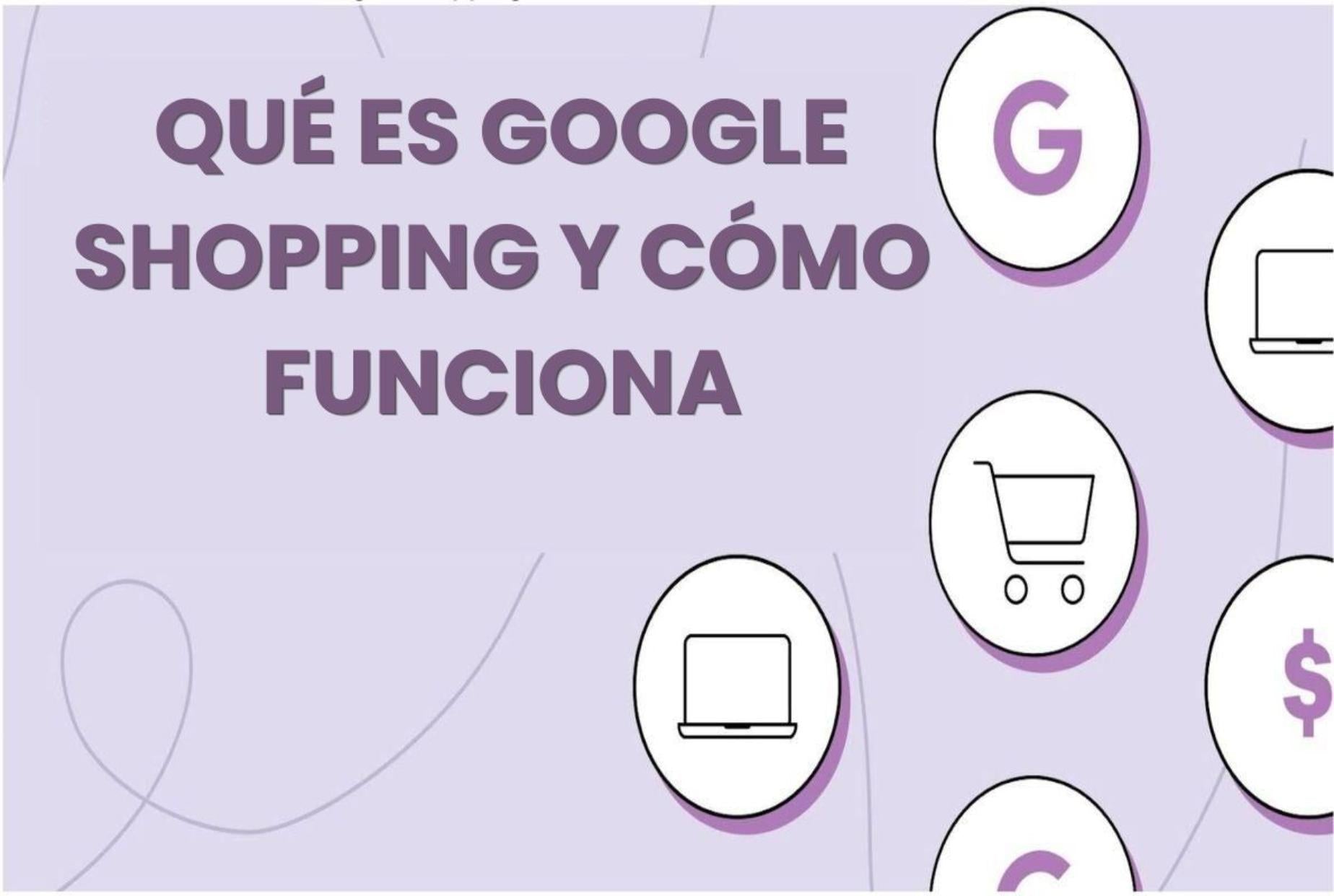 ¿Qué es Google Shopping y cómo funciona?