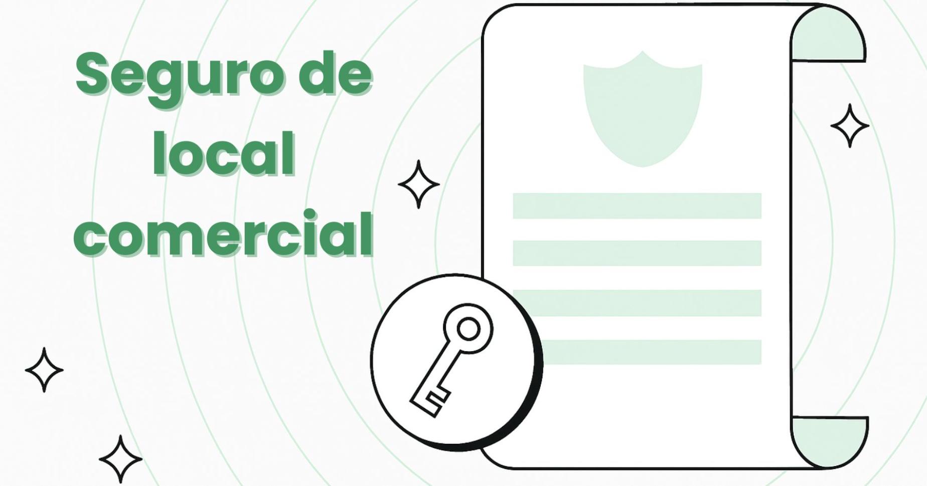 Seguro de local comercial: qué es, qué cubre y por qué lo necesitas en 2026