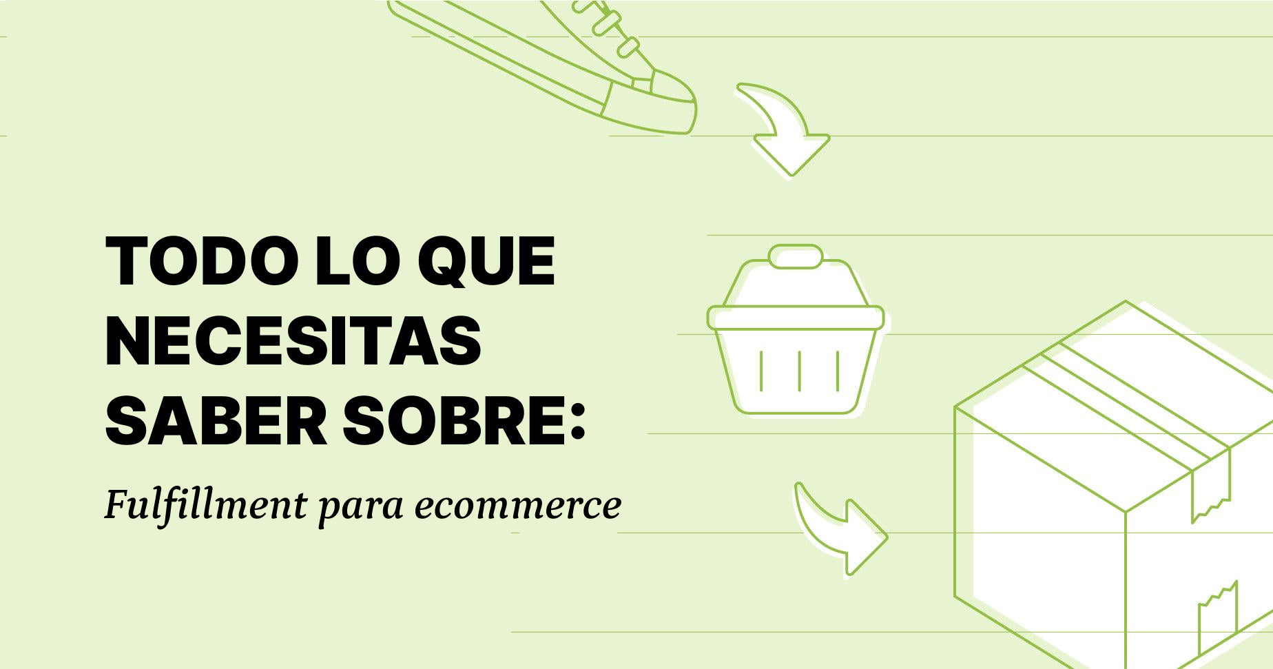 Fulfillment para ecommerce: todo lo que necesitas saber