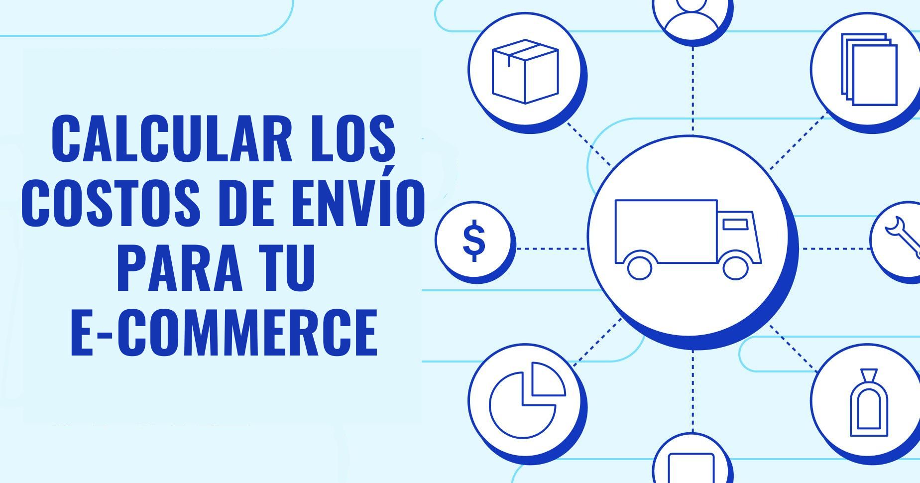 Cómo calcular los costos de envío para tu ecommerce