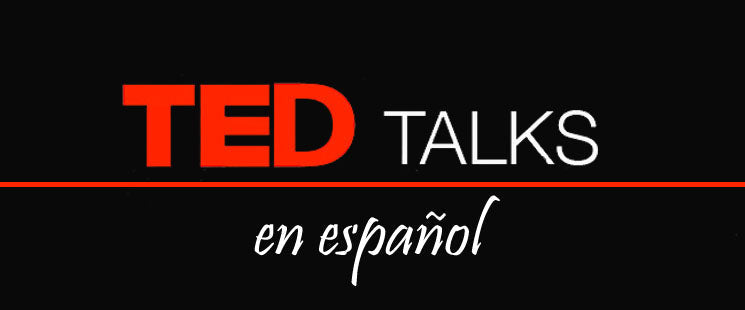 6 Ted talks en español que impulsarán tu espíritu emprendedor en menos de 20 minutos